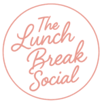 A circular design with the words ‘The Lunch Break Social’ written in elegant script font inside the circle.